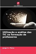 Utilização e análise das TIC na formação de professores