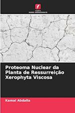 Proteoma Nuclear da Planta de Ressurreição Xerophyta Viscosa