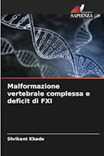 Malformazione vertebrale complessa e deficit di FXI