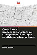 Questions et préoccupations liées au changement climatique en Afrique subsaharienne