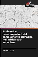 Problemi e preoccupazioni del cambiamento climatico nell'Africa sub-sahariana