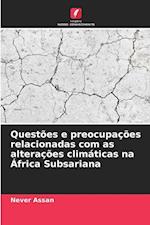 Questões e preocupações relacionadas com as alterações climáticas na África Subsariana