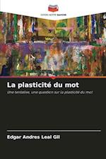 La plasticité du mot