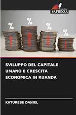 SVILUPPO DEL CAPITALE UMANO E CRESCITA ECONOMICA IN RUANDA