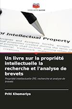 Un livre sur la propriété intellectuelle la recherche et l'analyse de brevets