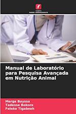 Manual de Laboratório para Pesquisa Avançada em Nutrição Animal