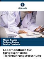 Laborhandbuch für fortgeschrittene Tierernährungsforschung