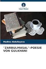 "ZARBULMASAL"-POESIE VON GULKHANI