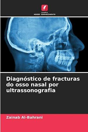 Diagnóstico de fracturas do osso nasal por ultrassonografia