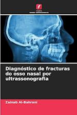 Diagnóstico de fracturas do osso nasal por ultrassonografia