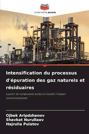 Intensification du processus d'épuration des gaz naturels et résiduaires