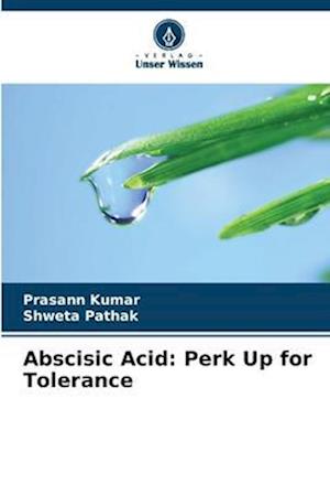 Abscisic Acid: Perk Up for Tolerance