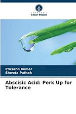 Abscisic Acid: Perk Up for Tolerance