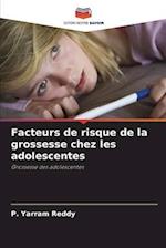 Facteurs de risque de la grossesse chez les adolescentes