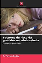 Factores de risco da gravidez na adolescência