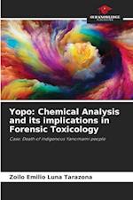 Yopo: Chemical Analysis and its implications in Forensic Toxicology