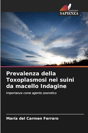 Prevalenza della Toxoplasmosi nei suini da macello Indagine