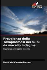 Prevalenza della Toxoplasmosi nei suini da macello Indagine