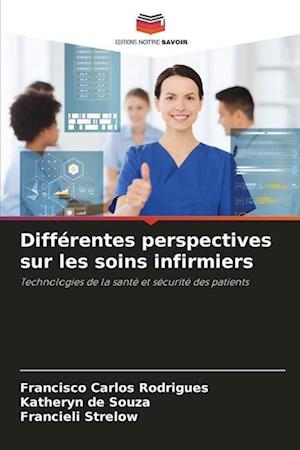 Différentes perspectives sur les soins infirmiers