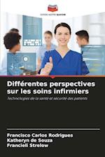 Différentes perspectives sur les soins infirmiers