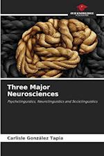 Three Major Neurosciences