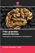 Três grandes neurociências