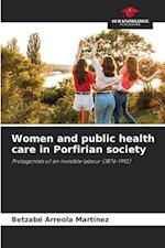 Women and public health care in Porfirian society