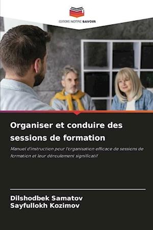 Organiser et conduire des sessions de formation