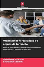 Organização e realização de acções de formação