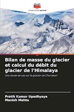 Bilan de masse du glacier et calcul du débit du glacier de l'Himalaya