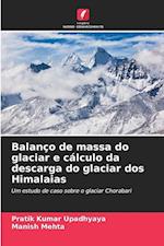 Balanço de massa do glaciar e cálculo da descarga do glaciar dos Himalaias