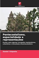 Pentecostalismo, espacialidade e representações