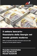 Il settore bancario-finanziario della Georgia nel mondo globale moderno