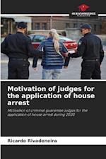 Motivation of judges for the application of house arrest