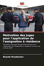 Motivation des juges pour l'application de l'assignation à résidence