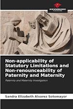 Non-applicability of Statutory Limitations and Non-renounceability of Paternity and Maternity