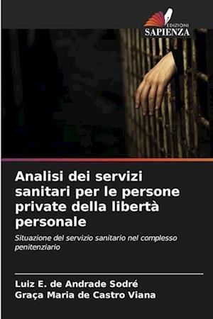 Analisi dei servizi sanitari per le persone private della libertà personale