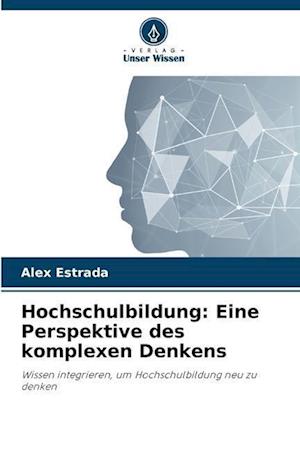 Hochschulbildung: Eine Perspektive des komplexen Denkens