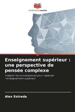 Enseignement supérieur : une perspective de pensée complexe