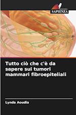 Tutto ciò che c'è da sapere sui tumori mammari fibroepiteliali