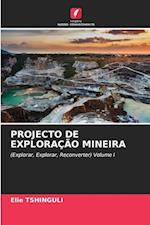 PROJECTO DE EXPLORAÇÃO MINEIRA