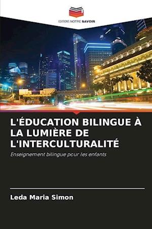 L'ÉDUCATION BILINGUE À LA LUMIÈRE DE L'INTERCULTURALITÉ