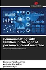 Communicating with families in the light of person-centered medicine