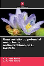 Uma revisão do potencial medicinal e antimicrobiano de L. Hastata