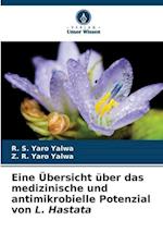 Eine Übersicht über das medizinische und antimikrobielle Potenzial von L. Hastata