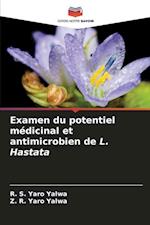 Examen du potentiel médicinal et antimicrobien de L. Hastata