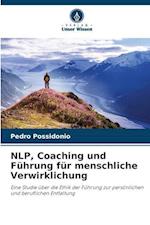 NLP, Coaching und Führung für menschliche Verwirklichung