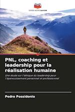 PNL, coaching et leadership pour la réalisation humaine