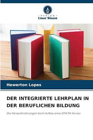 DER INTEGRIERTE LEHRPLAN IN DER BERUFLICHEN BILDUNG