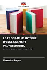 LE PROGRAMME INTÉGRÉ D'ENSEIGNEMENT PROFESSIONNEL